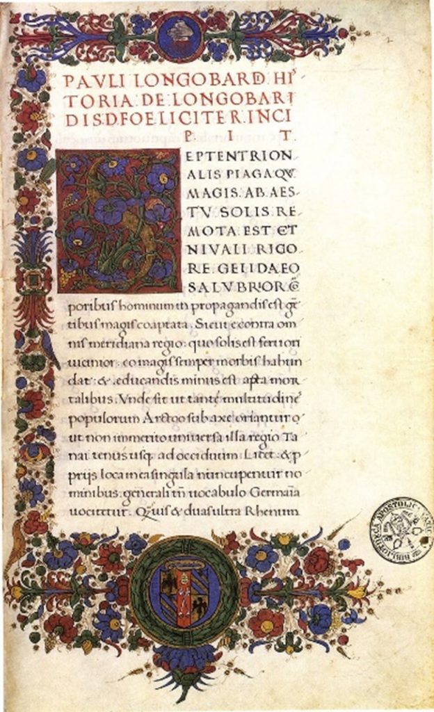 Aus Wikipedia - Der Anfang der Historia Langobardorum, in einer Handschrift. Biblioteca Apostolica Vaticana, Urbinas Lat. 984, fol. 2r (2. Hälfte des 15. Jahrhunderts) Paulus Diaconus († wohl vor 800 im Kloster Montecassino)